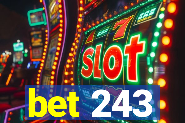 bet 243